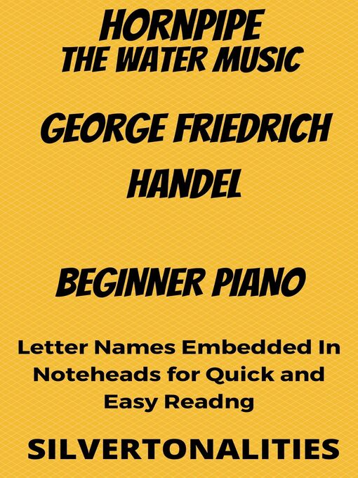 Title details for Hornpipe the Water Music Beginner Piano Sheet Music by George Friedrich Handel - Available